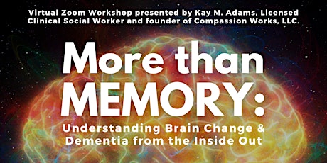 More than Memory: Understanding Brain Change & Dementia from the Inside Out tickets