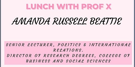 Lunch with Prof X: Dr. Amanda Beattie primary image