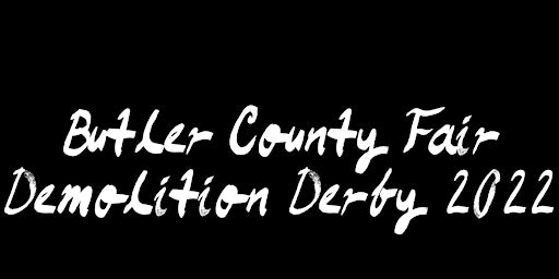 Butler County Fair Demolition Derby 2022