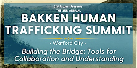 The Bakken Human Trafficking Summit tickets