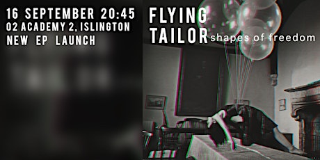 Flying Tailor Shapes Of Freedom EP Launch! primary image