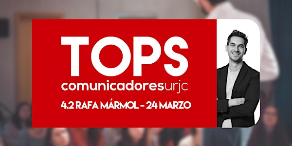 Rafa Mármol - 24 Marzo 2022 | TOPS Comunicadores URJC