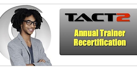 TACT2 Trainer Recertification (Aug 5) tickets