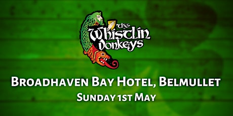 The Whistlin’ Donkeys - Broadhaven Bay Hotel, Belmullet