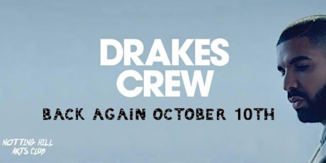 Drakes Crew - An Epic Drizzy Party | Oct 10th, London primary image