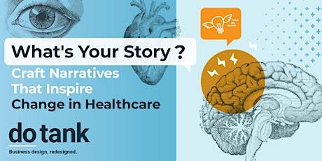 What's Your Story? Craft Narratives that Inspire Change in Healthcare