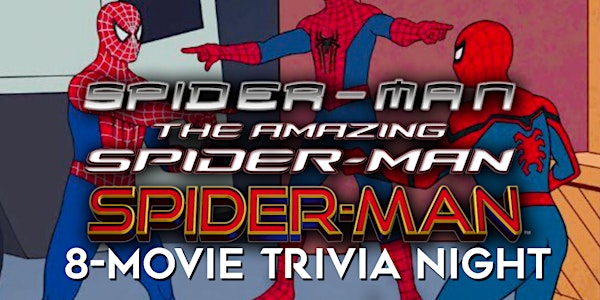 Spider-Man 8-Movie Trivia Night!