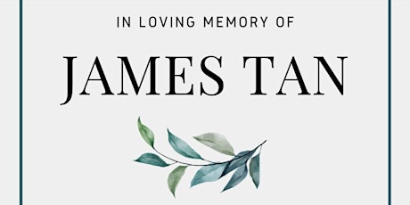 Memorial Service for James Tan