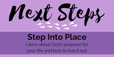 Grace Church - Next Steps Class - STEP INTO PLACE - 11:15 am tickets
