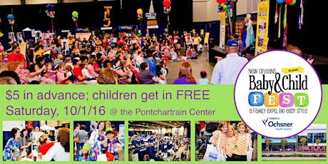 7th annual New Orleans Baby & Child Fest presented by Ochsner Health System primary image