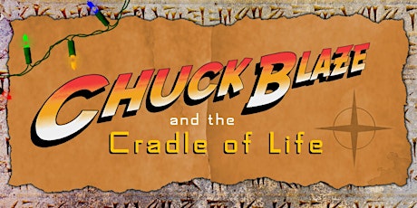 Chuck Blaze and the Cradle of Life primary image