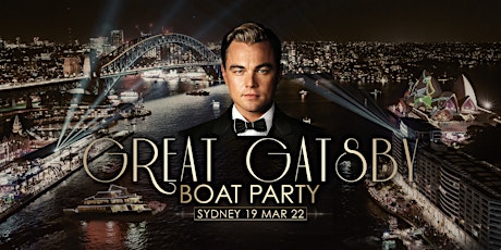Hauptbild für Great Gatsby Boat Party | Sydney 19 March 2022 'Viva Las Vegas'