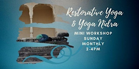 Restorative Yoga and Yoga Nidra Mini Workshop tickets