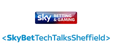 SkyBet Sheffield - Tech Talk primary image