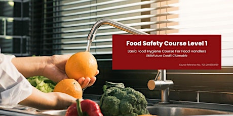 Food Safety Course Level 1 - SkillsFuture Claimable tickets