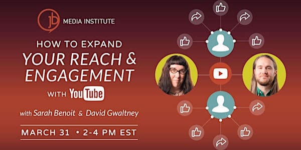 How to Expand Your Reach and Engagement with YouTube