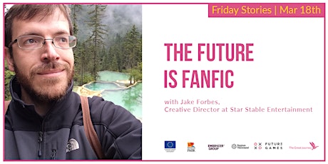 Friday Stories | The Future is Fanfic with Jake Forbes at Star Stable Ent.  primärbild
