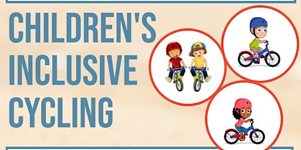 Inclusive Cycling for children with a disability Tuesday April 26th
