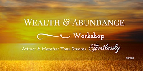 Wealth & Abundance - Attract & Manifest Your Dreams Effortlessly primary image