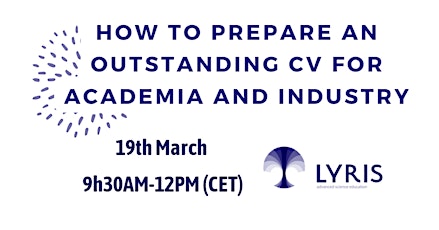 How to prepare an Outstanding CV  for Academia  and Industry