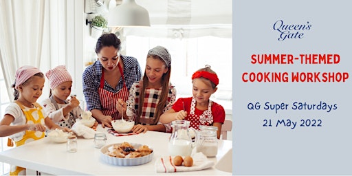 Summer-themed cooking workshop //  Sat 21 May // 9:30 - 10:15 AM