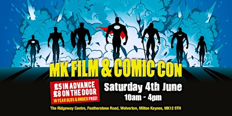 Milton Keynes Film and Comic Con, Saturday 4th June 2022, 10am - 4pm tickets