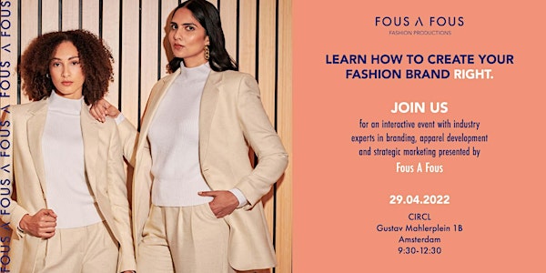 LEARN HOW TO CREATE YOUR FASHION BRAND RIGHT.