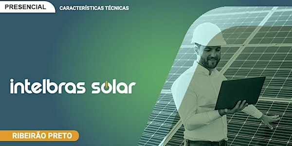 PRESENCIAL|INTELBRAS - ENERGIA SOLAR OFF GRID