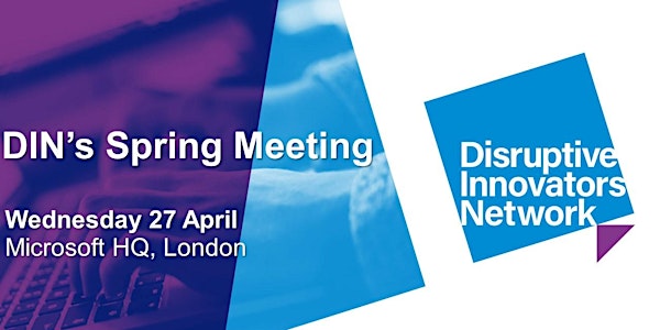 Disruptive Innovators Network Spring meeting 2022