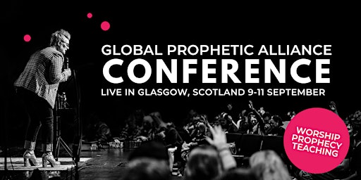 Global Prophetic Alliance Conference
