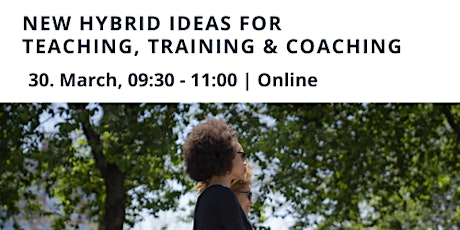 Hauptbild für Getting Out and About | New Hybrid Ideas for Teaching, Training & Coaching