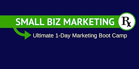 The Ultimate 1-Day Marketing Boot Camp primary image