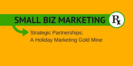 Strategic Partnerships: A Holiday Marketing Gold Mine primary image