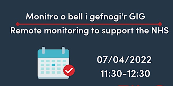Monitro o bell i gefnogi'r GIG / Remote monitoring to support the NHS