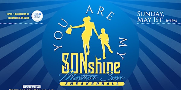 You are my SONshine!!  Mother Son Sneakerball!