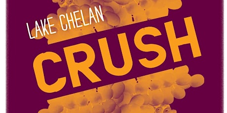 Lake Chelan Crush Wine Social with Nefarious Cellars and Benson Vineyards primary image
