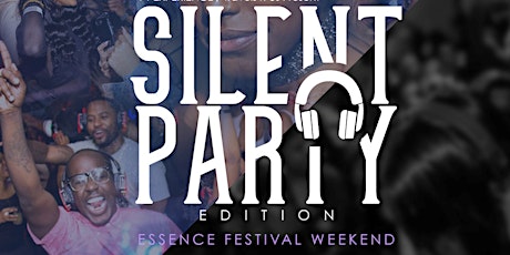 SILENT HEADPHONE PARTY Essence Festival Weekend tickets