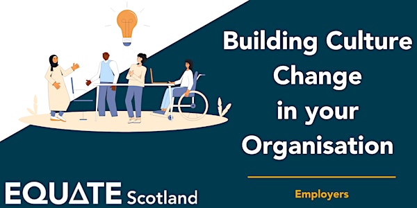 Diversity Series 2 - Building Culture Change in Your Organisation