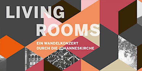 Hauptbild für Living Rooms - das Raum-Musik-Theater-Experiment