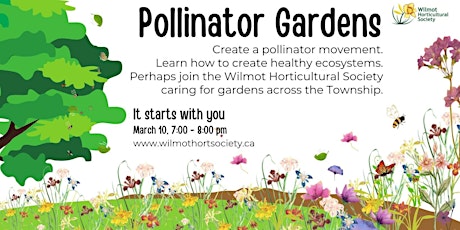 Pollinator Gardens: Create your own or help the Wilmot Horticulture Society