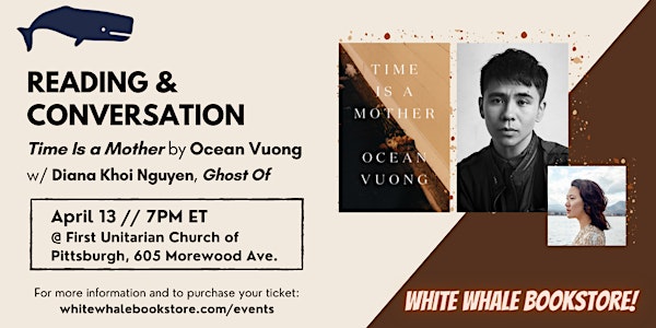 Reading & Conversation: "Time Is a Mother," Ocean Vuong (Diana Khoi Nguyen)
