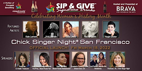 SIP & GIVE Featuring Chick Singer Night San Francisco Presented @BRAVA!