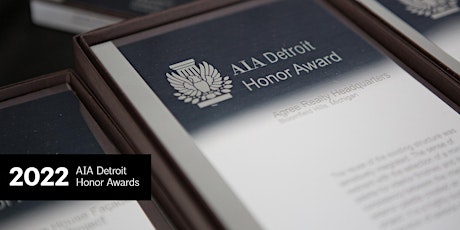 2022 AIA Detroit Honor Awards Call for Project Ent