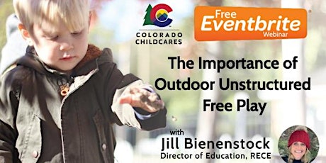 The Importance of Outdoor Unstructured Free Play - Colorado