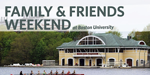 Boston University		Family & Friends Weekend 2016