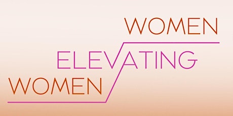 Women Elevating Women: A Day of Health, Wealth & Empowerment