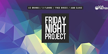 FRIDAY NIGHT PROJECT // Freshers' Week primary image
