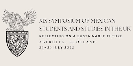 XIX Symposium of Mexican  Students and Studies in the UK tickets