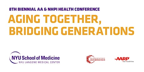 Aging Together, Bridging Generations - CSAAH's 8th Biennial Asian American Native Hawaiian Pacific Islander Health Conference primary image