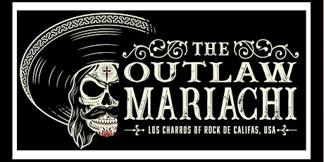THE OUTLAW MARIACHI. LIVE DEBUT AT OLD TOWN BLUES CLUB! tickets
